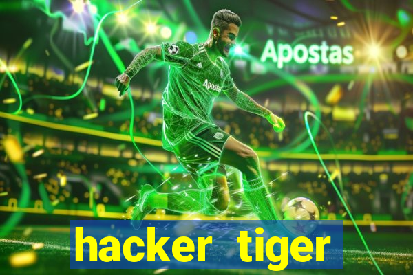 hacker tiger fortune download